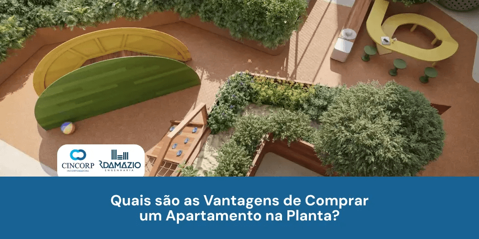 Quais São as Vantagens de Comprar um Apartamento na Planta?