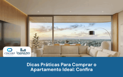 Dicas Práticas Para Comprar o Apartamento Ideal: Confira