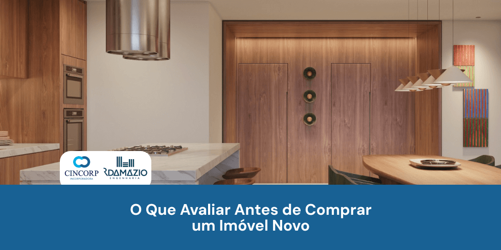 O Que Avaliar Antes de Comprar um Imóvel Novo