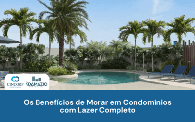 Os Benefícios de Morar em Condomínios com Lazer Completo