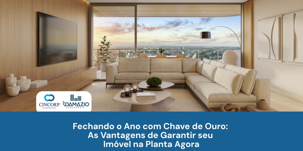 Fechando o Ano com Chave de Ouro: As Vantagens de Garantir Seu Imóvel na Planta Agora