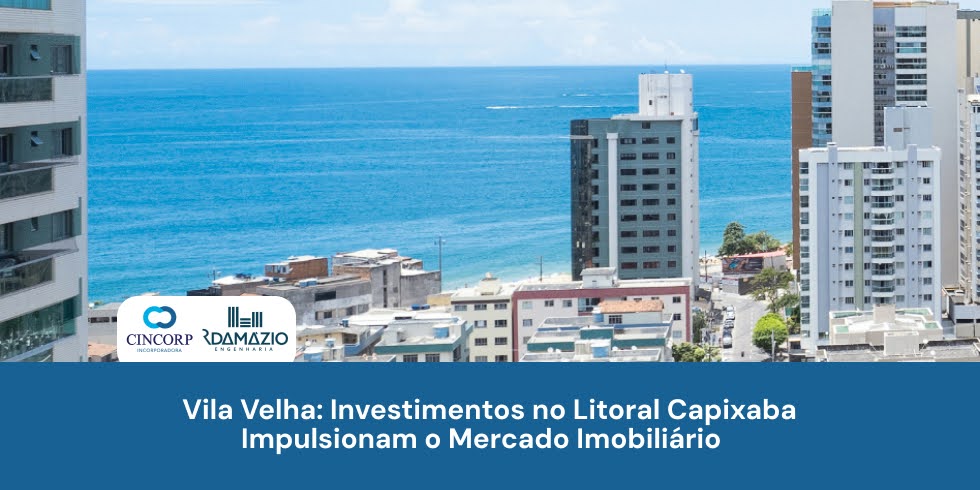 Vila Velha: Investimentos no Litoral Capixaba Impulsionam o Mercado Imobiliário Vila Velha: Investimentos no Litoral Capixaba Impulsionam o Mercado Imobiliário