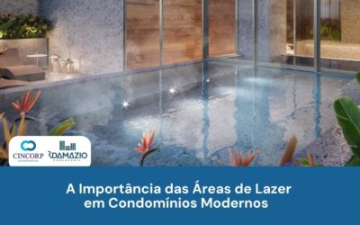 A Importância das Áreas de Lazer em Condomínios Modernos